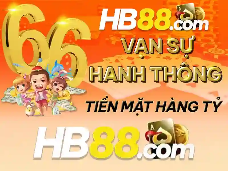 HB88 - Nền tảng cá cược trực tuyến phổ biến và an toàn Giao diện nhà cái hoàn hảo